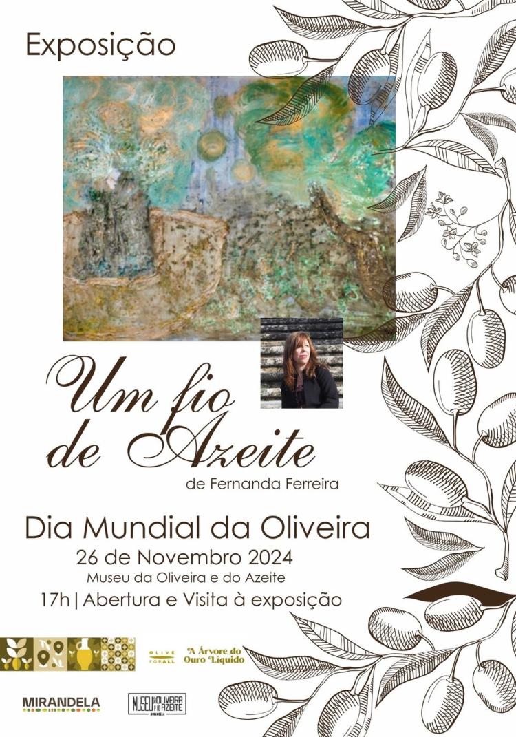 Exposição Fio de Azeite - Dia Mundial da Oliveira - Participe nesta celebração especial da cultura da oliveira e do azeite!