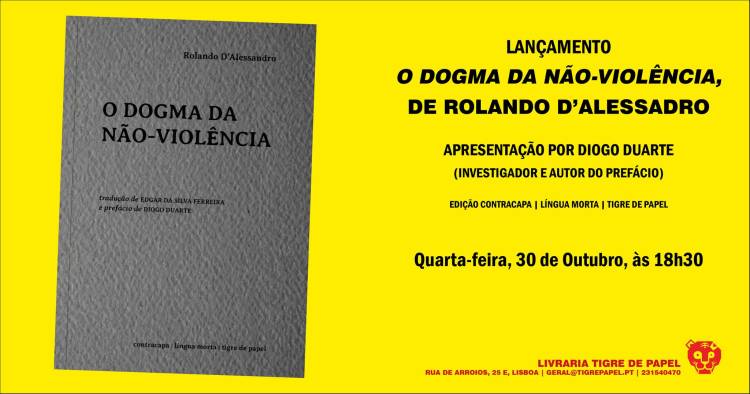 Lançamento O Dogma da Não-Violência, de Rolando d’Alessandro, com Diogo Duarte