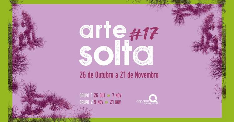 Arte Solta #17 | Exposição Coletiva