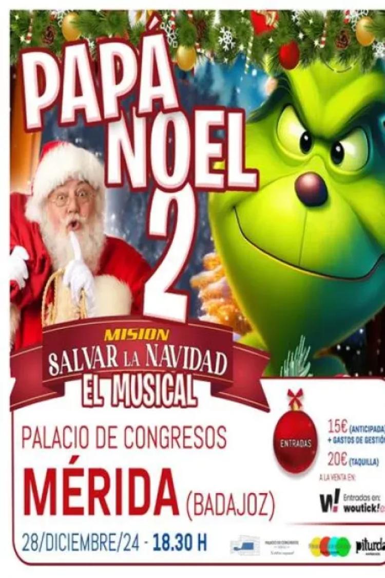 PAPÁ NOEL 2, SALVAR LA NAVIDAD – EL MUSICAL