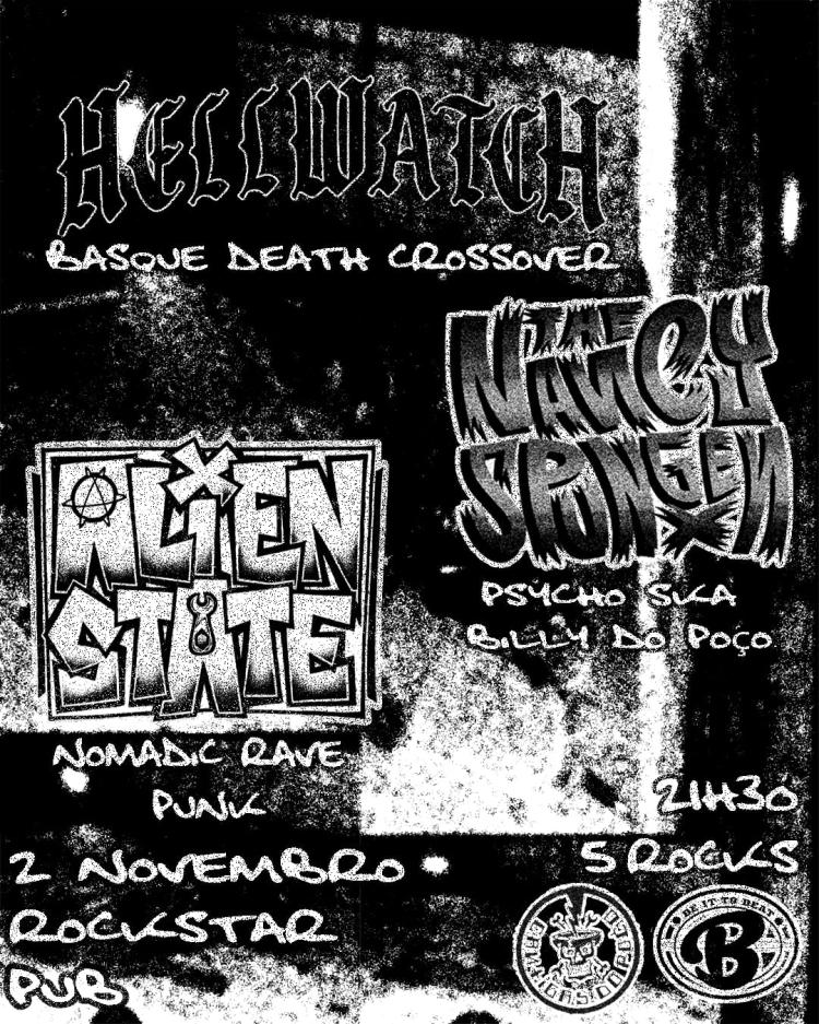 HELLWATCH + ALIEN STATE + NANCY SPUNGENX