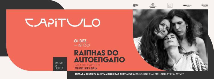 Capítulo - Rainhas do Autoengano no Museu de Leiria