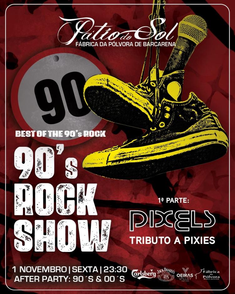 90´s Rock Show - Best Of The 90´s Hits | 1ª Parte: Trib. PIXIES | After Party: 90´s