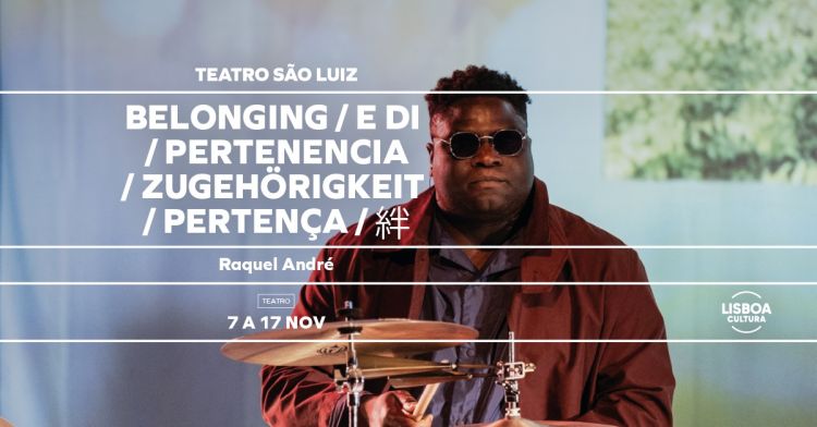 Belonging / E di / Pertenencia / Zugehörigkeit / Pertença / 絆 , de Raquel André | no Teatro São Luiz