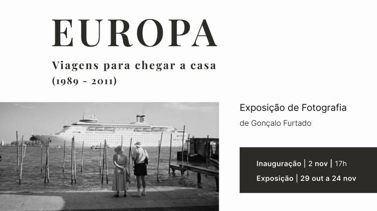 Inauguração da Exposição | “Europa: Viagens para chegar a casa”