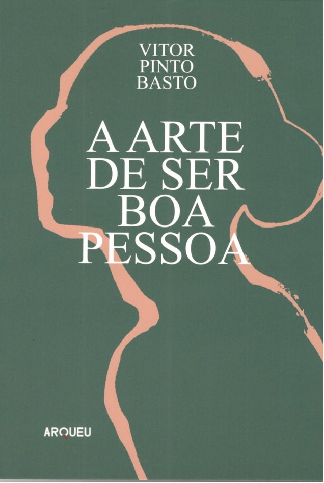 Apresentação do livro Arte de Ser Boa Pessoa de Vítor Pinto Basto