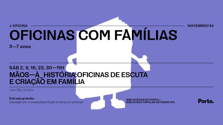 OFICINAS COM FAMÍLIAS — MÃOS-À-HISTÓRIA: OFICINAS DE ESCUTA E CRIAÇÃO EM FAMÍLIA