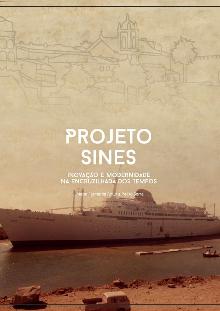 Apresentação da obra 'Projeto Sines', de Maria Fernanda Rollo e Pedro Serra