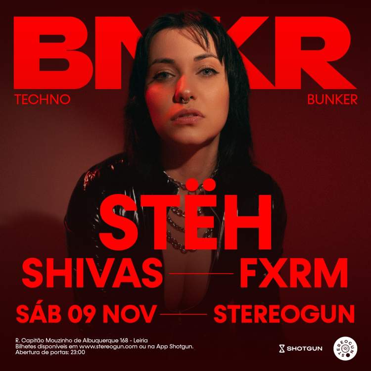 TECHNO BUNKER • STËH  • SHIVAS • FXRM na Stereogun