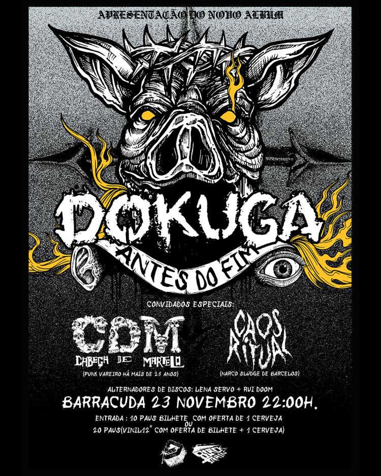 DOKUGA + C.D.M. + CAOS RITUAL - Apresentação do novo disco de Dokuga 'Antes do Fim'