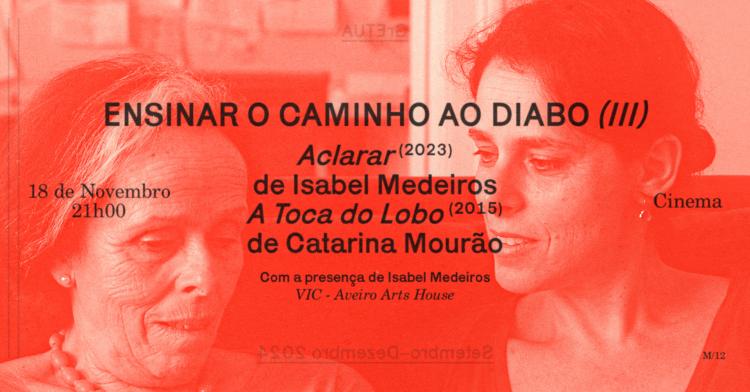 Ensinar o caminho ao diabo (III), com a presença de Isabel Medeiros