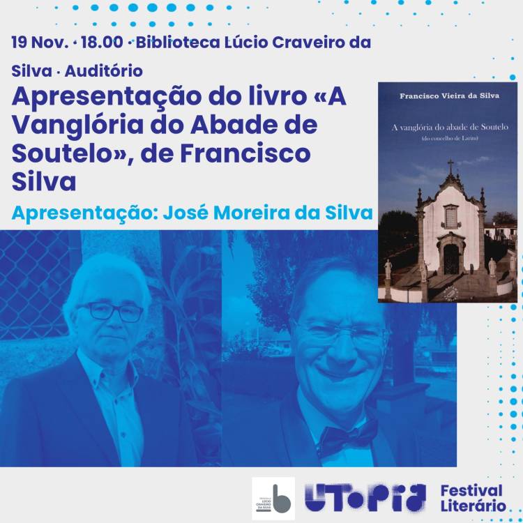 19 de novembro | 18h00 | BLCS - Auditório Apresentação do livro 'A Vanglória do Abade de Soutelo'