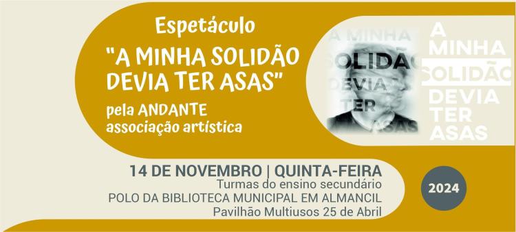 Espetáculo 'A minha solidão devia ter asas' pela ANDANTE associação artística