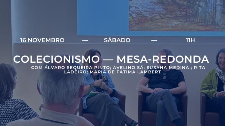 Colecionismo — Mesa-redonda com moderação