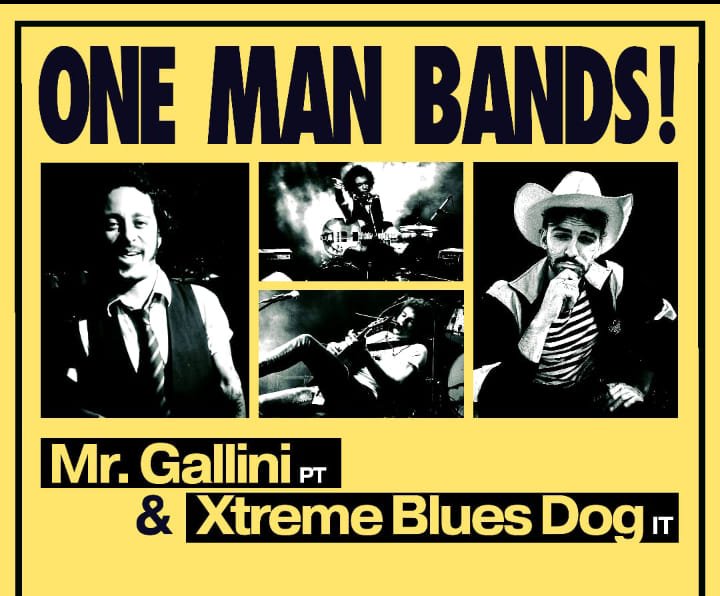 One Man Bands-Mr Gallini & Xtreme blues dog desde Portugal!