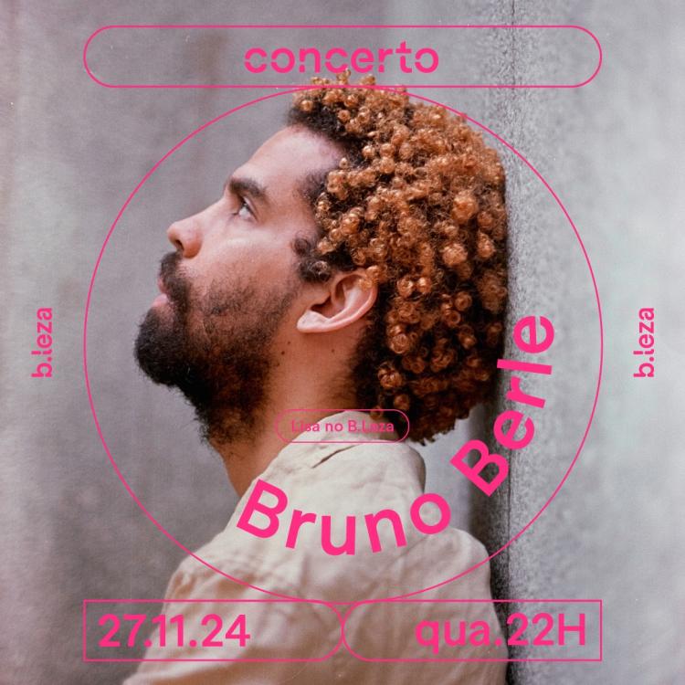 BRUNO BERLE & convidados 27/11 ● B.LEZA