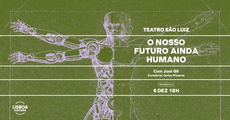 O NOSSO FUTURO AINDA HUMANO | Ciclo Pensamento - Curadoria Carlos Pimenta