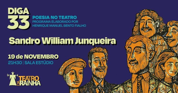 Diga 33 Poesia no Teatro | Sndro William Junqueira