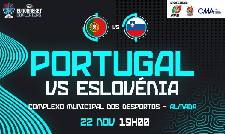 Portugal vs Eslovénia - Qualificação EuroBasket 2025