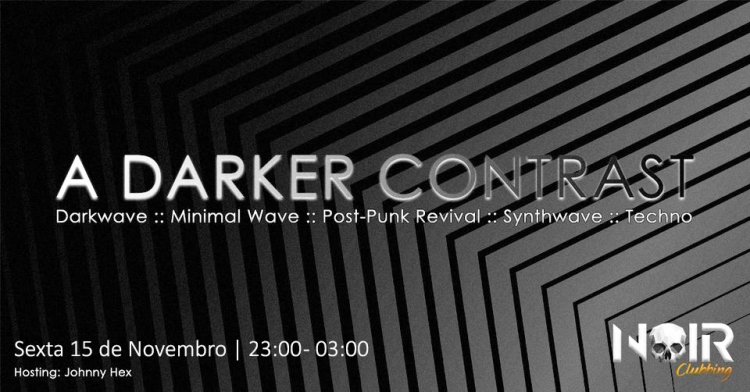 A Darker Contrast - Darkwave, Minimal, Postpunk Revival, Synth, Techno