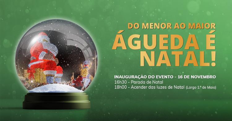 Águeda é Natal 2024 - Inauguração 16/11, às 16h30