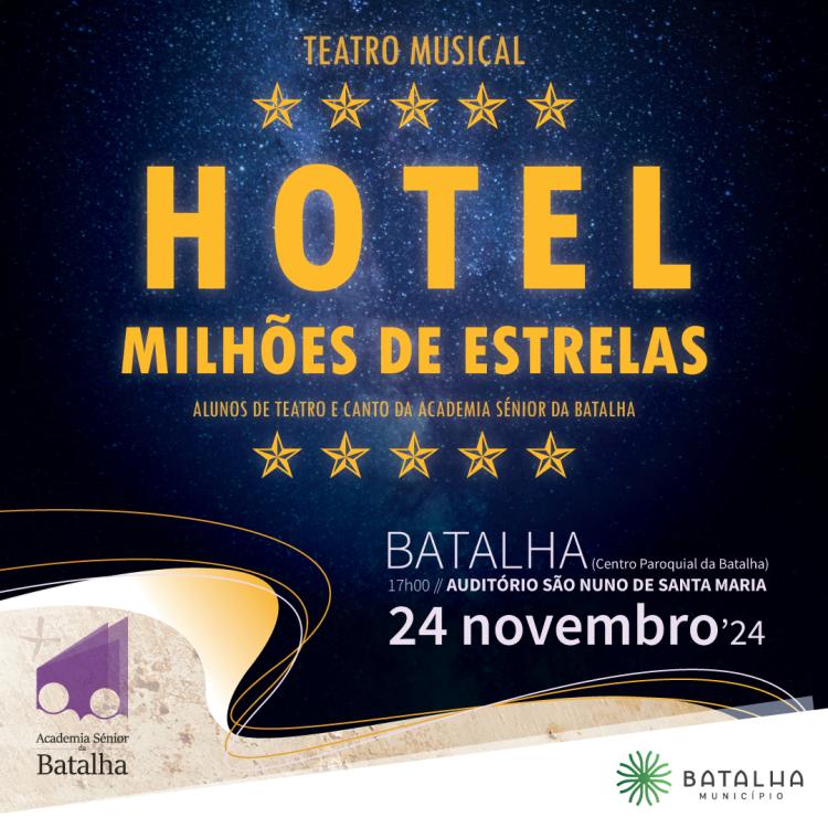 Hotel Milhões de Estrelas - Alunos de Teatro e Canto Academia Sénior da Batalha