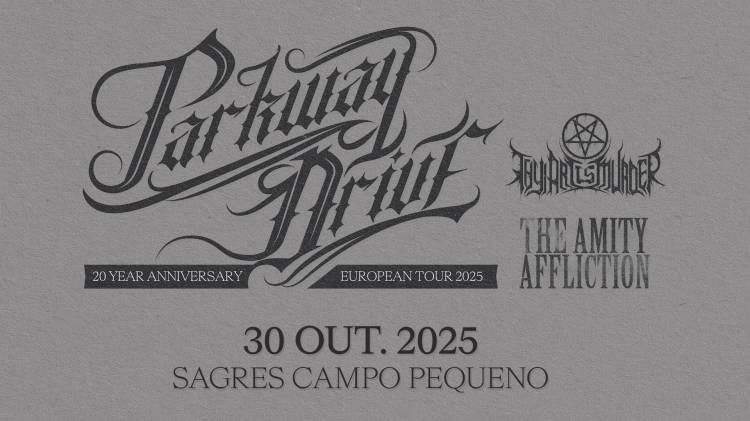 PARKWAY DRIVE | 2O YEAR ANNIVERSARY EUROPEAN TOUR | LISBOA