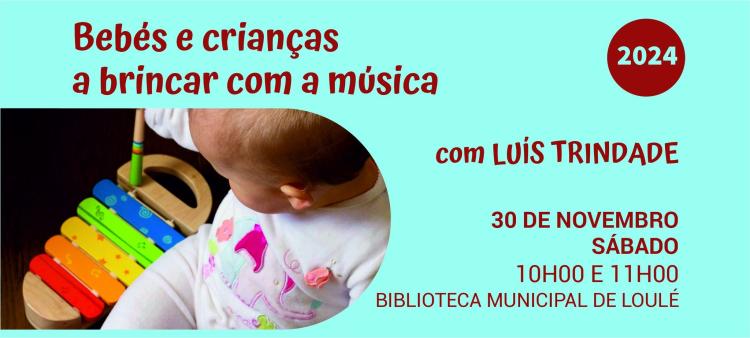 Bebés e Crianças a Brincar com a Música com Luís Trindade