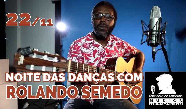 Noite das Danças com Rolando Semedo