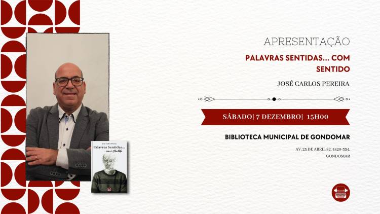 Apresentação do Livro Palavras Sentidas... com Sentido, de José Carlos Pereira