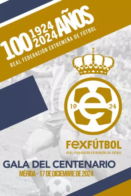 FEXFÚTBOL, GALA DEL CENTENARIO