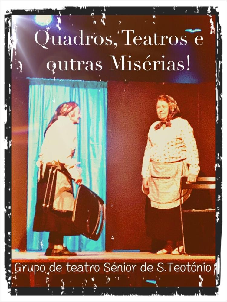 “Quadros, Teatros e outras Misérias”, pelo Grupo de Teatro Sénior ‘Os Meninos cá da Aldeia