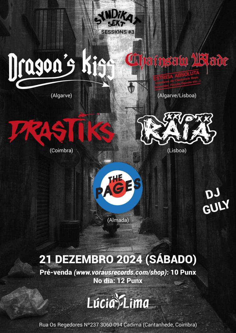 Dragon's Kiss + Chainsaw Blade + Drastiks + Raia + The Pages + DJ Guly