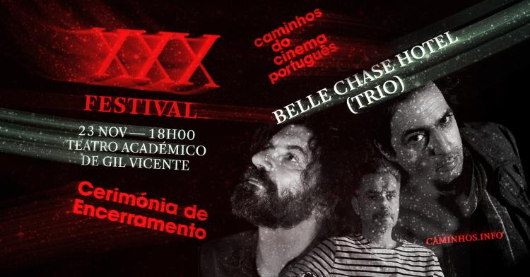 Cerimónia de Encerramento com atuação dos Belle Chase Hotel e entrega de prémios