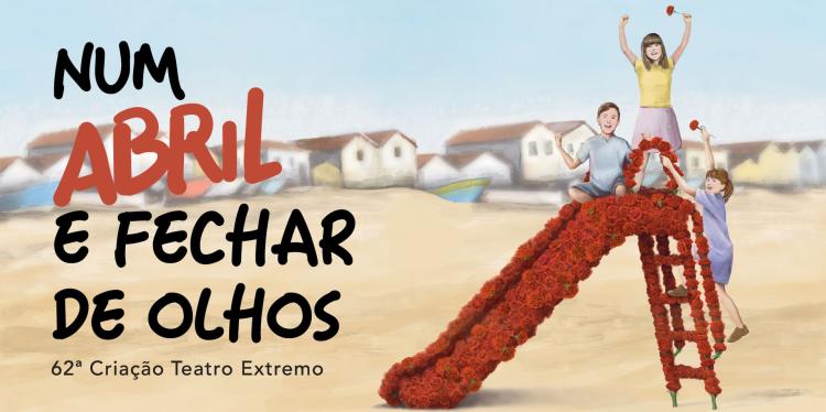  VER&APRENDER: Num Abril e Fechar de Olhos Teatro Extremo