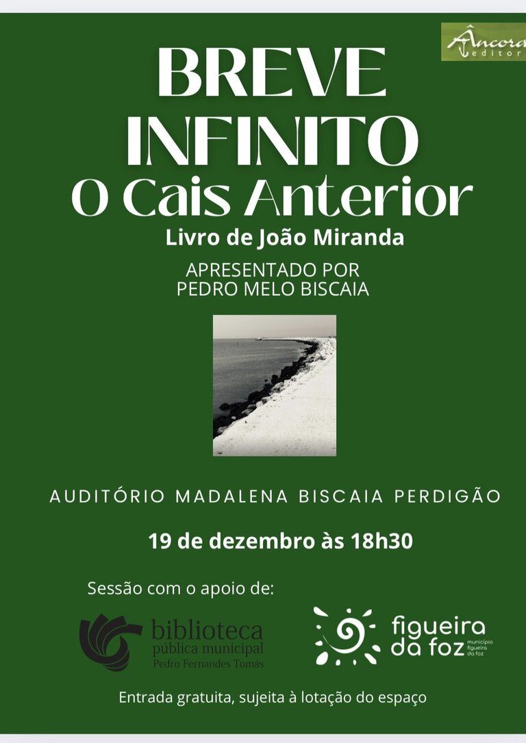 Apresentação do livro  «BREVE INFINITO -O cais anterior», de João Miranda