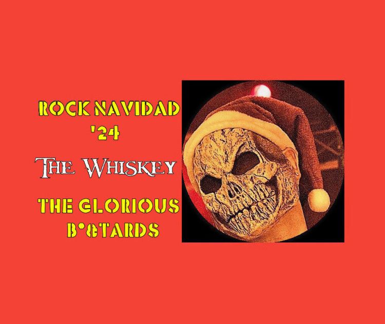 ROCK NAVIDAD '24 ... The Glorious B*&tards en THE WHISKEY !!