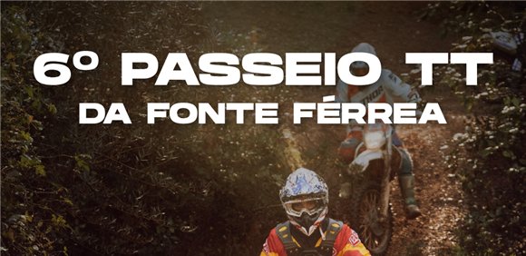 6º Passeio TT da Fonte Férrea