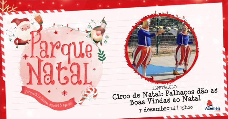 Parque Natal | Espetáculo “Circo de Natal: Palhaços dão as Boas Vindas ao Natal”