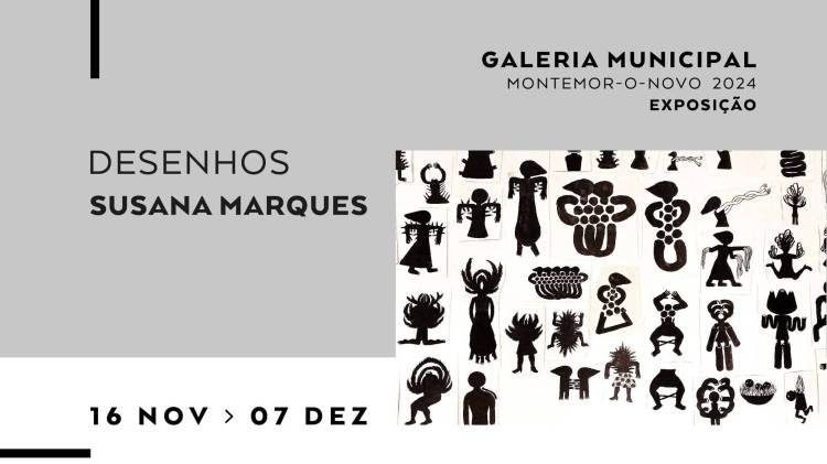 EXPOSIÇÃO: 'DESENHOS' - SUSANA MARQUES
