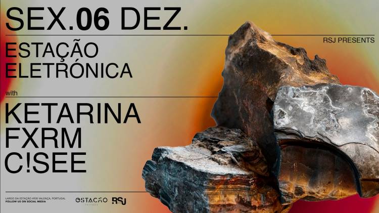 Estação Eletrónica c/ Ketarina, Fxrm, C!See