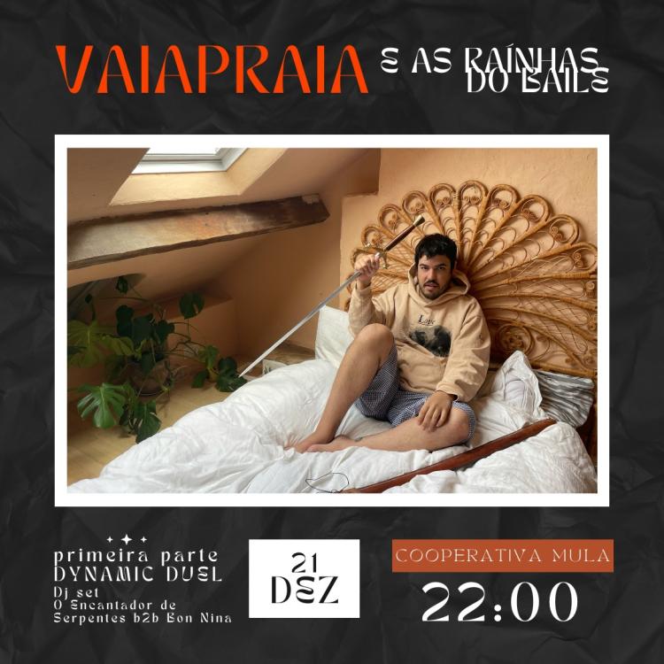 Vaiapraia e as Rainhas do Baile + Dynamic Duel