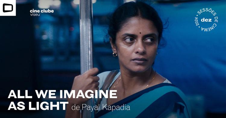 All We Imagine As Light (Payal Kapadia, 2024)