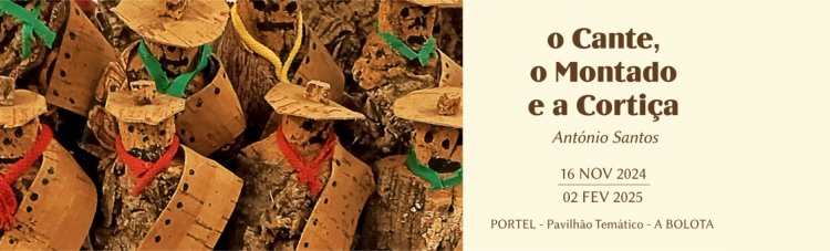 Exposição: “O Cante, o Montado e a Cortiça”