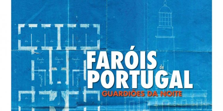 Exposição 'Faróis de Portugal: Guardiões da Noite'