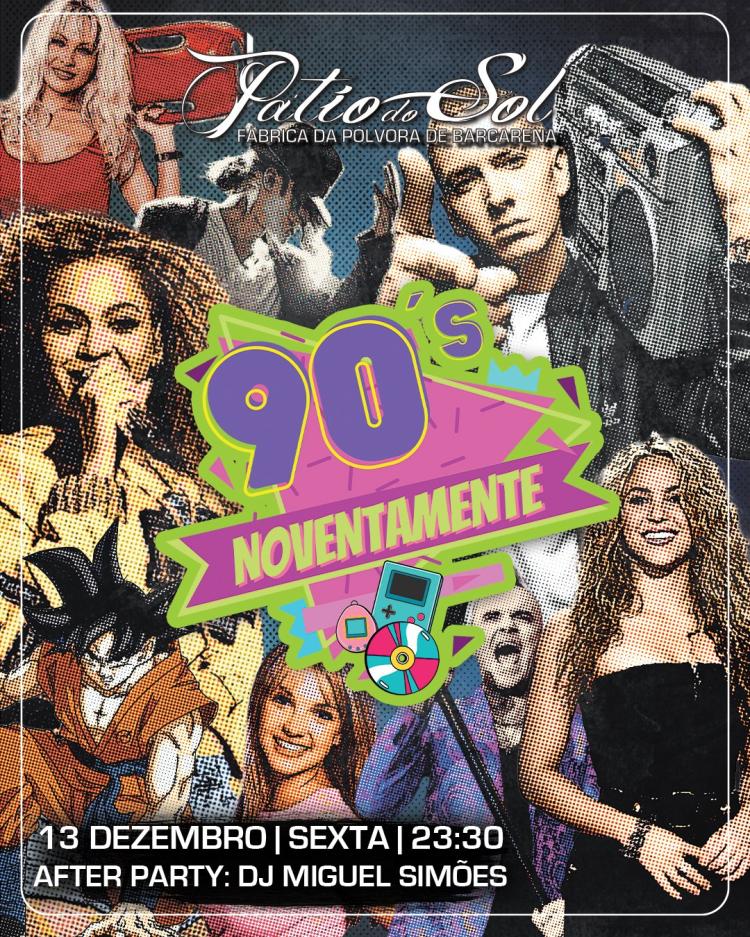 Noventamente - Festa Anos 90 | After Party: DJ Miguel Simões