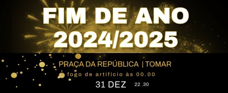 Passagem de Ano 2024/2025 em Tomar