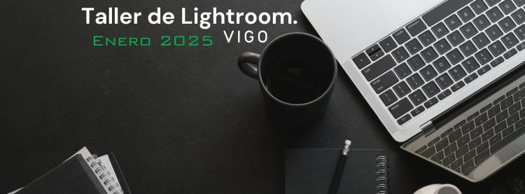 Taller 1 Mes de Lightroom en Vigo / Enero 2025
