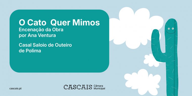 O CATO QUER MIMOS - ENCENAÇÃO DA OBRA PELA AUTORA, ANA VENTURA
