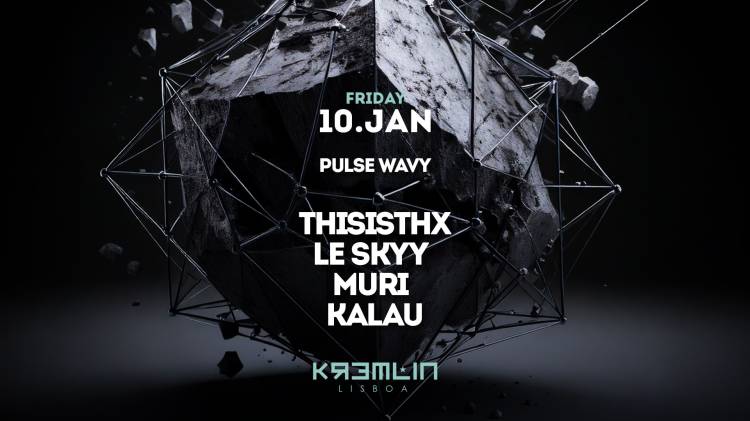 Pulse Wavy: Thisisthx, Le Skyy, Muri e Kalau